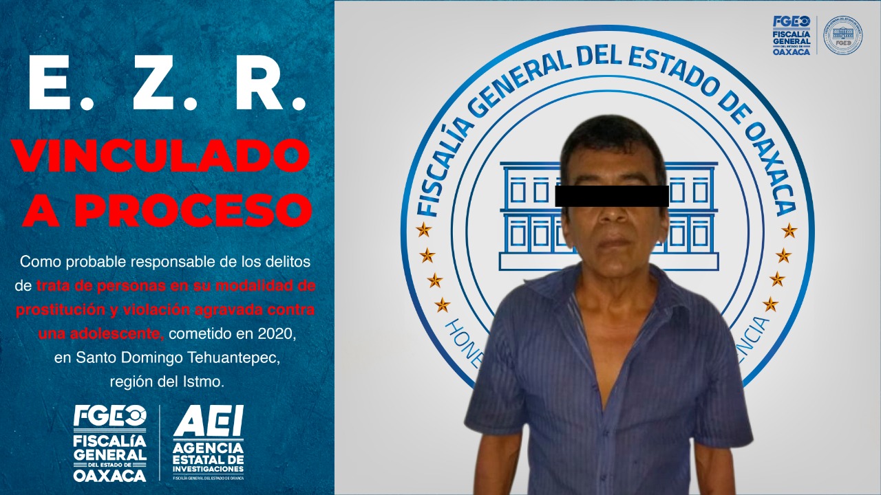 Obligó a adolescente a ejercer la prostitución en Tehuantepec; ya se  encuentra en prisión y vinculado a proceso: Fiscalía General – Coordinación  de Comunicación Social del Gobierno del Estado