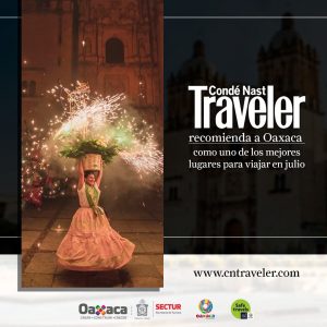 Condé Nast Traveller sitúa a Oaxaca como uno de los mejores destinos para visitar en verano