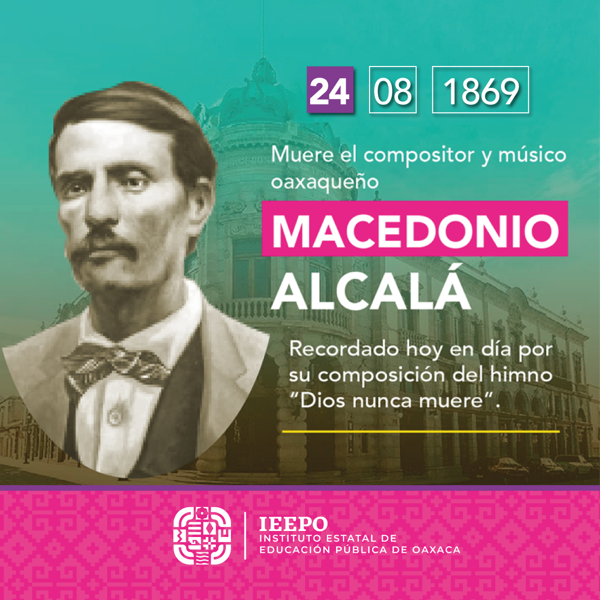 Efeméride 24 De Agosto Instituto Estatal De Educación Pública De Oaxaca 6460