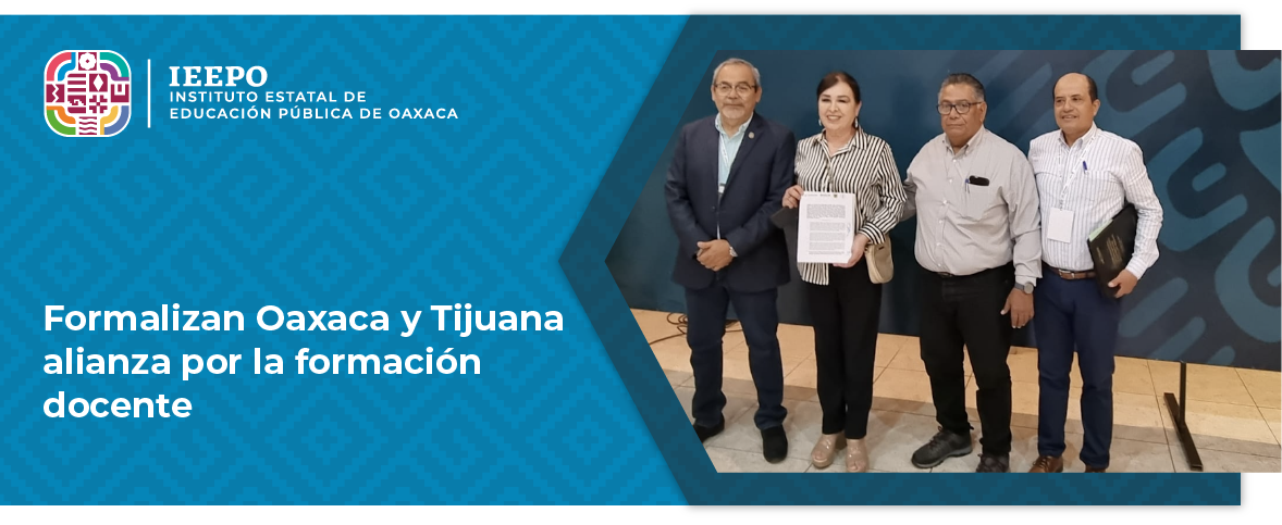 Formalizan Oaxaca y Tijuana alianza por la formación docente